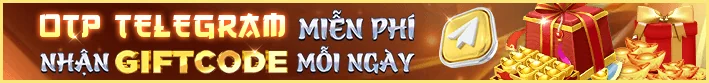 Nhận giftcode khi đăng ký và xác thực bằng OTP Telegram